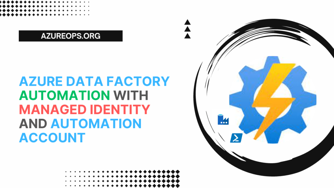 Azure Data Factory automation with managed identity